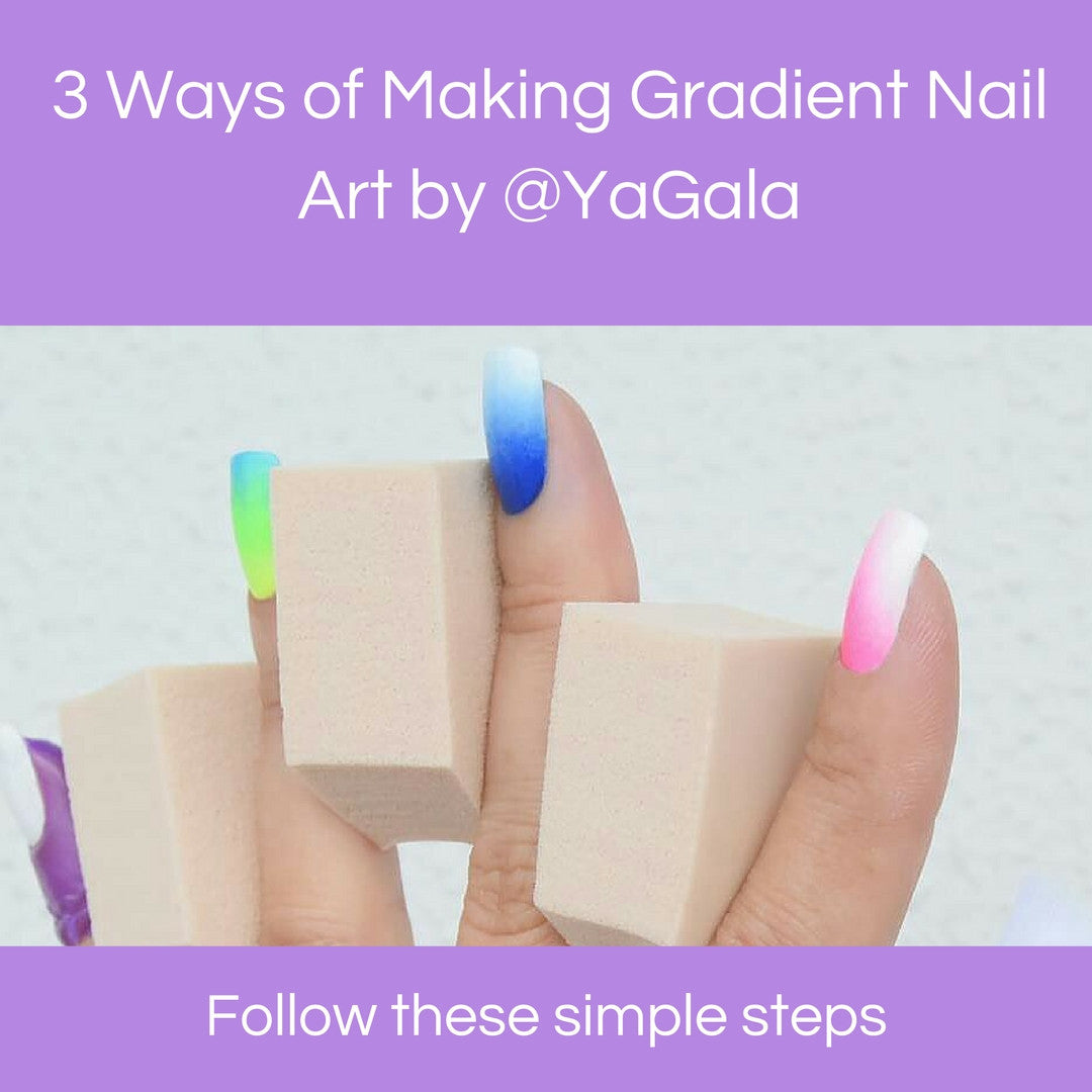 3 Ways of Making Gradient Nail Art by @YaGala