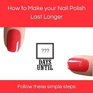  How to Make your Nail Polish Last Longer