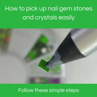  How to pick up nail gem stones and crystals easily
