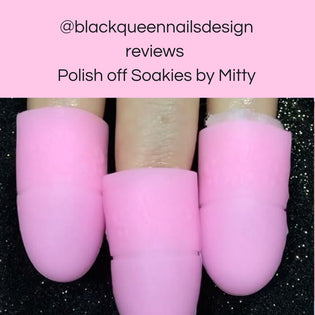  @blackqueennailsdesign reviews Polish Off Soakies (148k followers)